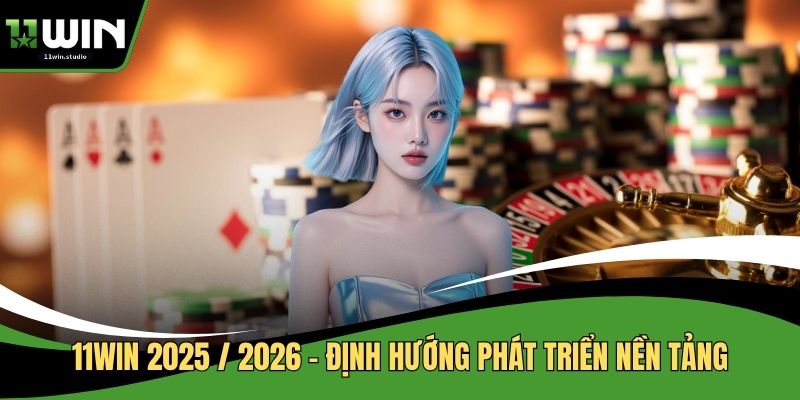 11win 2025 / 2026