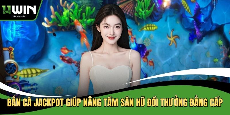 bắn cá jackpot