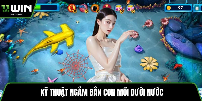 Kỹ thuật ngắm bắn con mồi dưới nước