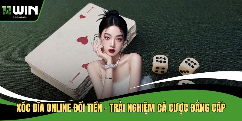 xóc đĩa online đổi tiền